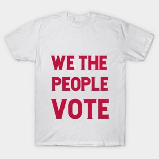 We the People Vote T-Shirt